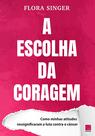 Livro - A Escolha da Coragem Livro - A Escolha da Coragem