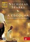 Livro A Escolha - Nicholas Sparks - Romance Best-seller - Novo Conceito Livro A Escolha - Nicholas Sparks - Romance Best-seller - Novo Conceito