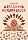 Livro - A escolinha no carreador Livro - A escolinha no carreador