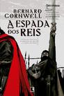 Livro - A espada dos reis (Vol. 12 Crônicas Saxônicas)