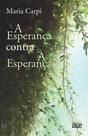 Livro - A esperança contra a esperança