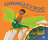 Livro - A esperança é o bicho Livro - A esperança é o bicho