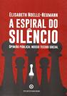Livro - A Espiral do Silêncio. Opinião Pública: Nosso Tecido Social