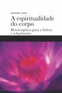 Livro - A espiritualidade do corpo Livro - A espiritualidade do corpo