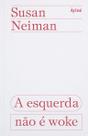 Livro - A esquerda não é woke Livro - A esquerda não é woke