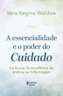 Livro - A essencialidade e o poder do cuidado