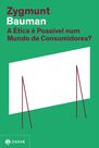 Livro - A ética é possível num mundo de consumidores? (Nova edição)