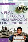 Livro - A ética é possível num mundo de consumidores?