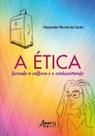 Livro - A ética tecendo a cultura e o conhecimento