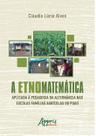 Livro - A Etnomatemática Aplicada a Pedagogia da Alternância nas Escolas Famílias Agrícolas do Piauí