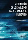 Livro - A expansão do jornalismo para o ambiente numérico