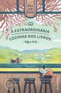 Livro - A extraordinária cozinha dos livros