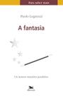 Livro - A fantasia Livro - A fantasia