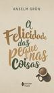 Livro - A felicidade das pequenas coisas Livro - A felicidade das pequenas coisas