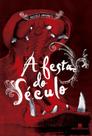 Livro - A festa do século Livro - A festa do século