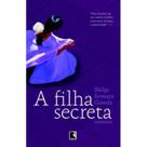 Livro - A filha secreta Livro - A filha secreta