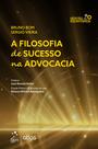 Livro - A Filosofia de Sucesso na Advocacia - 1ª Edição 2022