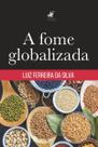 Livro - A fome globalizada Livro - A fome globalizada
