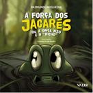 Livro - A força dos Jacarés