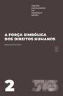 Livro - A força simbólica dos direitos humanos