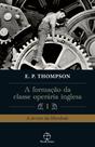 Livro - A formação da classe operária inglesa (Vol. 1) Livro - A formação da classe operária inglesa (Vol. 1)