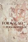 Livro - A Formação da Personalidade Livro - A Formação da Personalidade