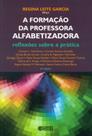 Livro - A formação da professora alfabetizadora Livro - A formação da professora alfabetizadora