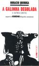 Livro - A galinha degolada / heroísmos