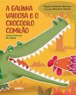 Livro - A galinha vaidosa e o crocodilo comilão