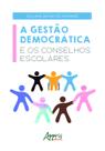 Livro - A gestào democrática e os conselhos escolares