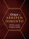 Livro - A graça do arrependimento Livro - A graça do arrependimento