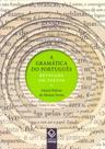 Livro - A gramática do português revelada em textos Livro - A gramática do português revelada em textos