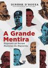 Livro A grande mentira: expondo as raízes nazistas da esquerda - Dinesh D'Souza - Editora Trinitas Livro A grande mentira: expondo as raízes nazistas da esquerda - Dinesh D'Souza - Editora Trinitas
