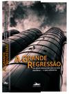 Livro - A grande regressão