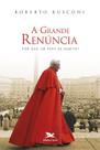Livro - A grande renúncia Livro - A grande renúncia