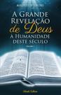 Livro - A Grande Revelação de Deus à Humanidade deste Século – Vol I