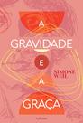 Livro - A Gravidade e a Graça Livro - A Gravidade e a Graça