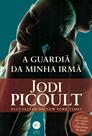 Livro - A guardiã de minha irmã Livro - A guardiã de minha irmã