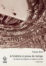 Livro - A história à prova do tempo - 2ª edição