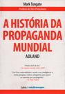 Livro - A Historia da Propaganda Mundial Livro - A Historia da Propaganda Mundial