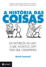 Livro - A história das coisas Livro - A história das coisas