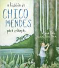 Livro - A história de Chico Mendes para crianças Livro - A história de Chico Mendes para crianças