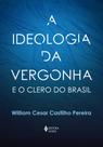 Livro - A ideologia da vergonha e o clero do Brasil