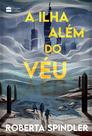 Livro - A ilha além do véu – A sequência de "A torre acima do véu", uma distopia para fãs de “Jogos Vorazes” e “Maze Runner”