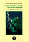 Livro - A imagem da Petrobrás construída pelos meios de comunicação: A criação de uma psicosfera hostil