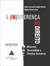 Livro - A (In)Diferenca No Direito - Minorias, Diversidade E Direitos Humanos