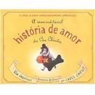 Livro - A Inacreditável História de Amor do Cão Chicão - Editora Cosac Naify Livro - A Inacreditável História de Amor do Cão Chicão - Editora Cosac Naify