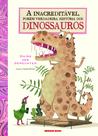 Livro - A inacreditável, porém verdadeira, história dos dinossauros