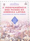 Livro - A independência dos países da América Latina