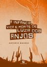 Livro - A infância, vida e morte de Luzia dos Anjos Livro - A infância, vida e morte de Luzia dos Anjos